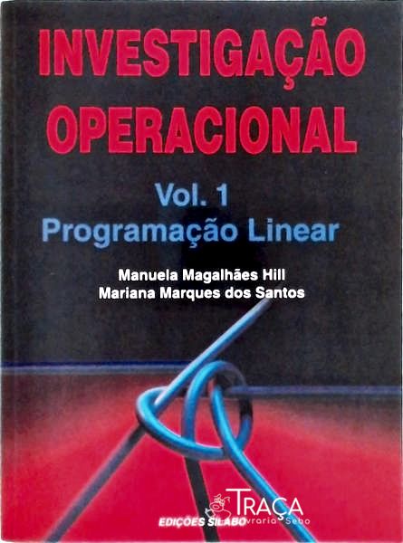 Investigação Operacional: Programação Linear Vol 1