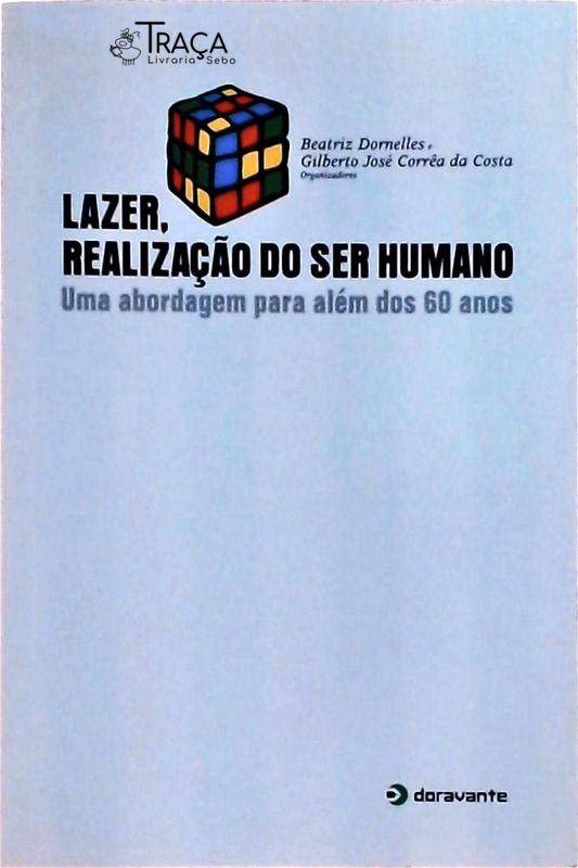 Lazer, Realização do Ser Humano: Uma Abordagem para Além dos 60 Anos