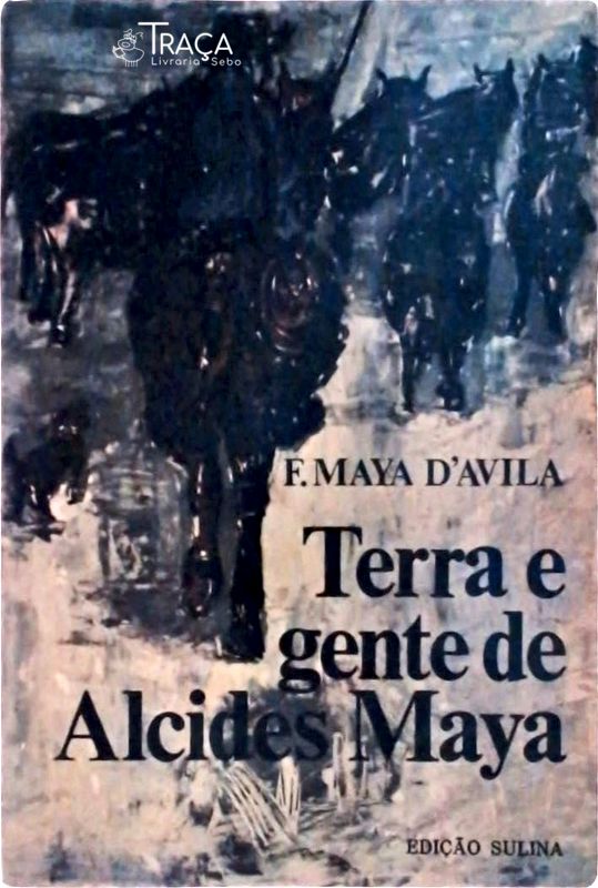 Terra e Gente de Alcides Maya