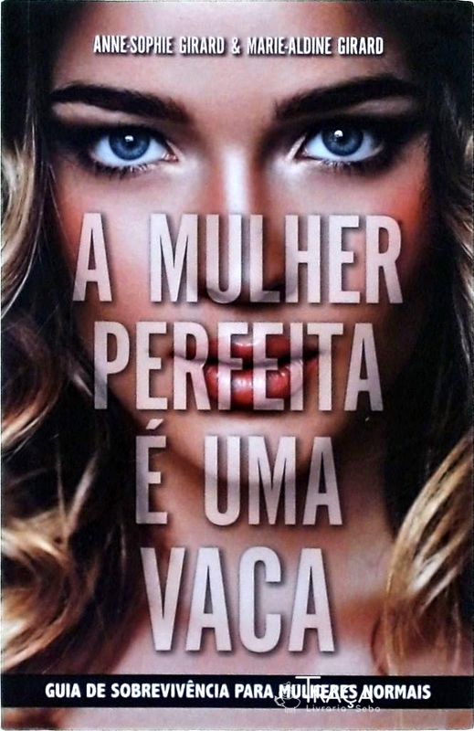 A Mulher Perfeita É Uma Vaca
