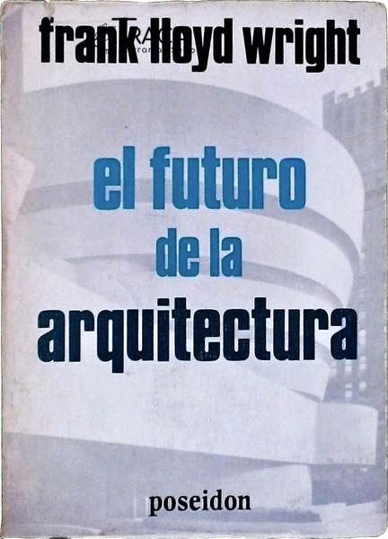 El Futuro de La Arquitectura