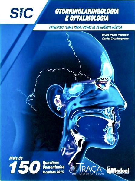 Principais Temas para Provas de Residência Médica: Otorrinolaringologia e Orftalmologia