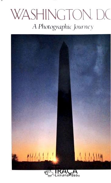 Washington D. C. a Photographic Journey