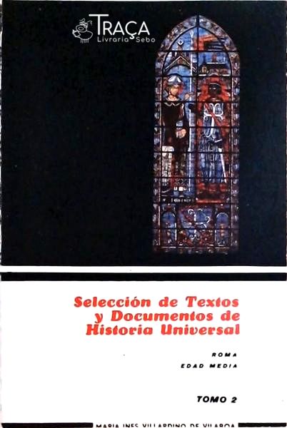 Selección de Textos Y Documentos de Historia Universal - Tomo 2
