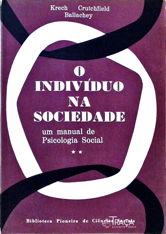 O Indivíduo Na Sociedade: Um Manual de Psicologia Social Vol 2