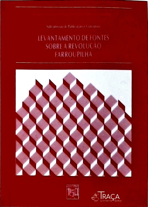 Levantamento de Fontes Sobre a Revolução Farroupilha