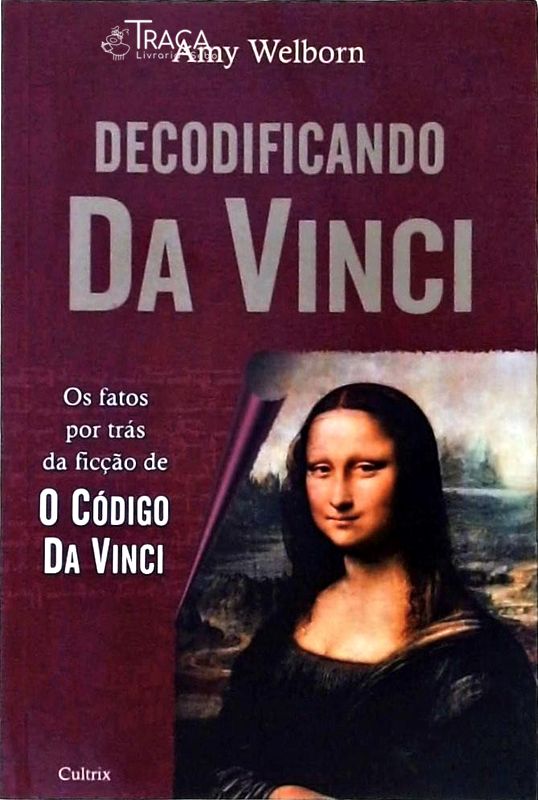 Decodificando da Vinci: os Fatos por Trás da Ficção de o Código da Vinci