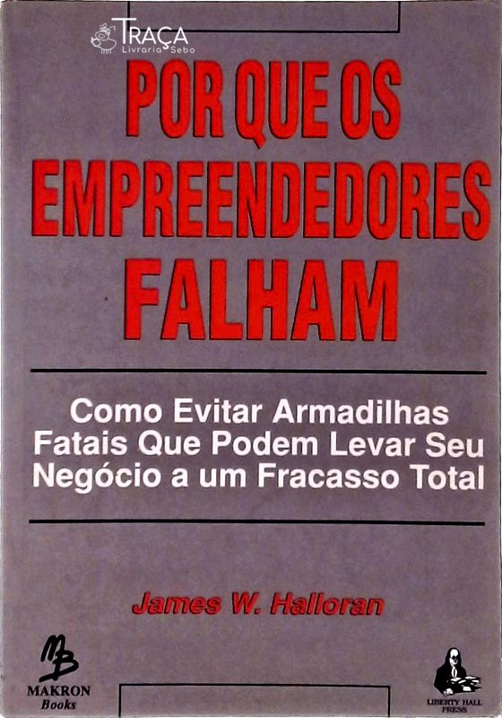 Por Que os Empreendedores Falham
