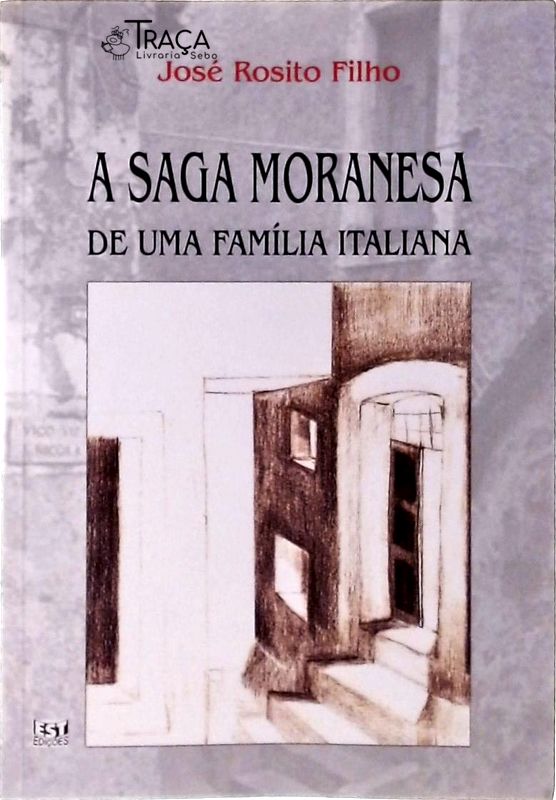 A Saga Moranesa de Uma Família Italiana