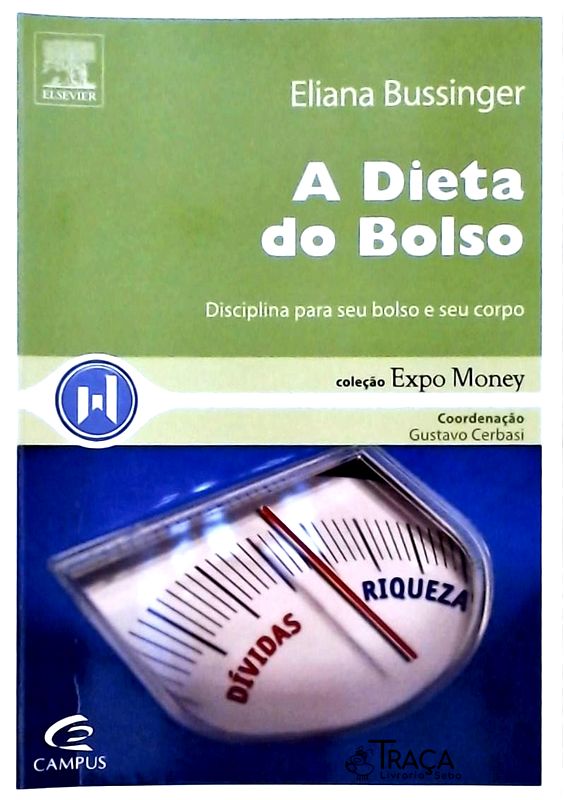 A Dieta do Bolso - Disciplina para Seu Bolso e Seu Corpo