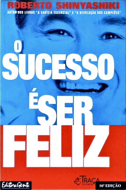 O Sucesso É Ser Feliz
