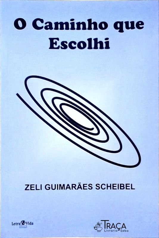O Caminho Que Escolhi