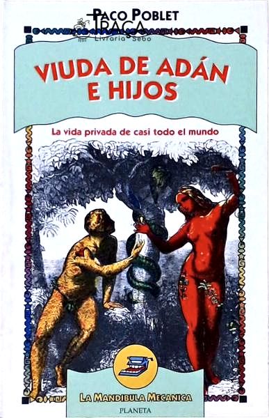 Viuda de Adán e Hijos: La Vida Privada de Casi Todo El Mundo