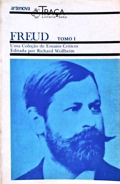 Freud: Uma Coleção De Ensaios Críticos Vol 1