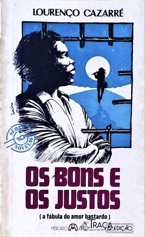 Os Bons E Os Justos - A Fábula Do Amor Bastardo