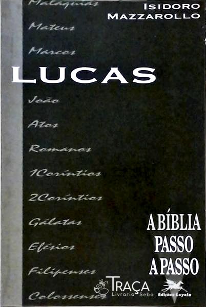 A Bíblia Passo a Passo: Lucas