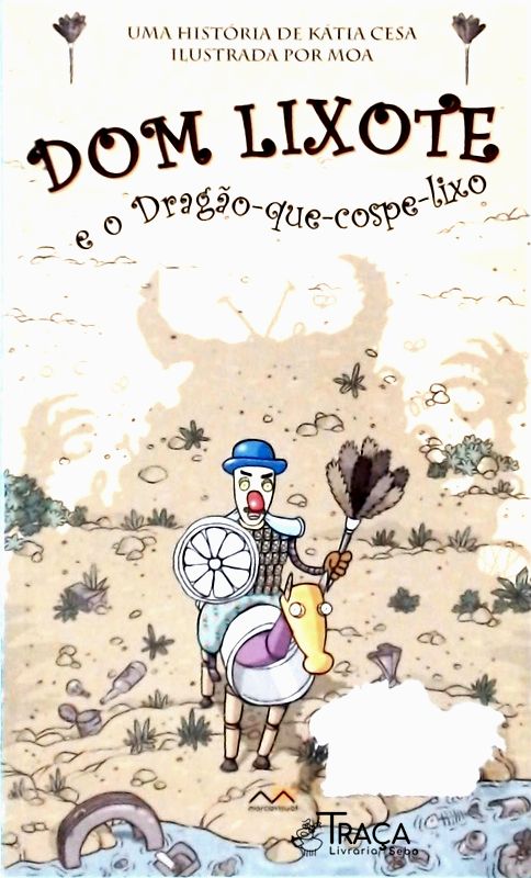 Dom Lixote e o Dragão-que-cospe-lixo
