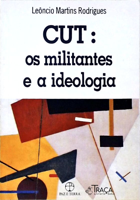 Cut - os Militantes e a Ideologia