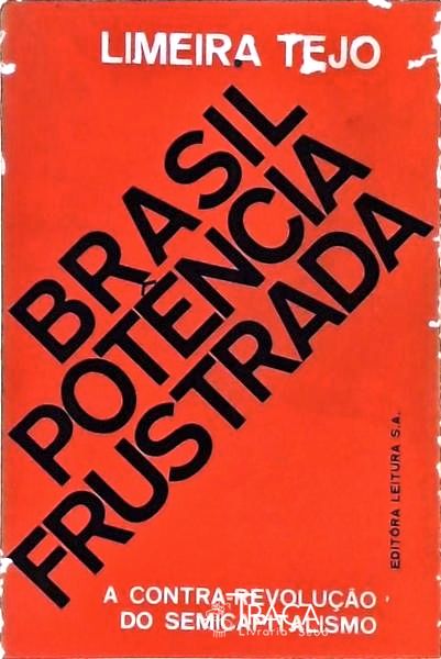 Brasil, Potência Frustrada