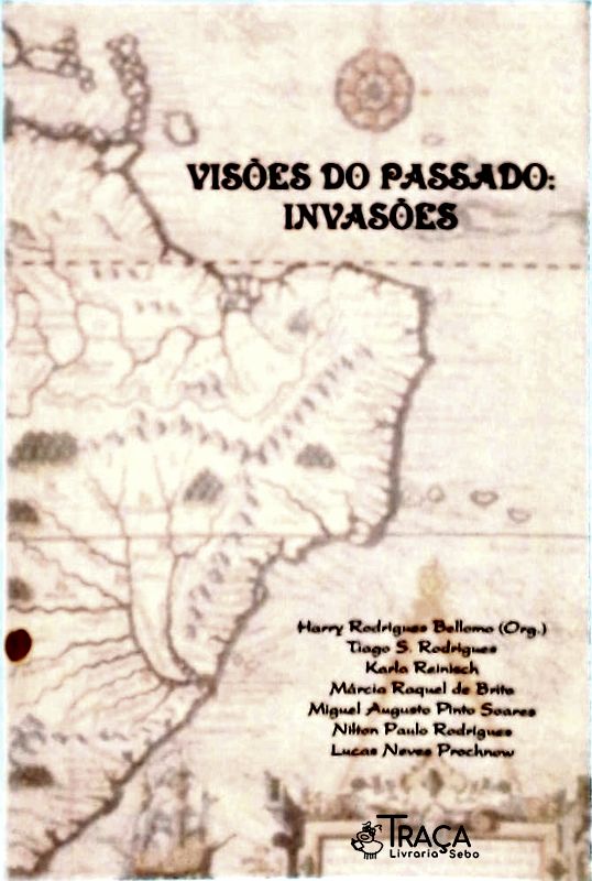 Visões do Passado: Invasões
