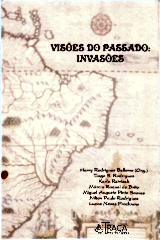 Visões do Passado: Invasões
