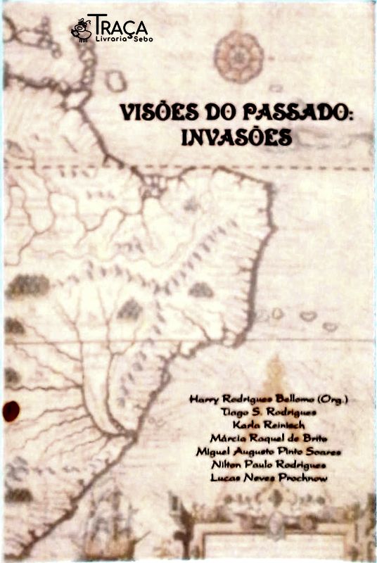 Visões do Passado: Invasões