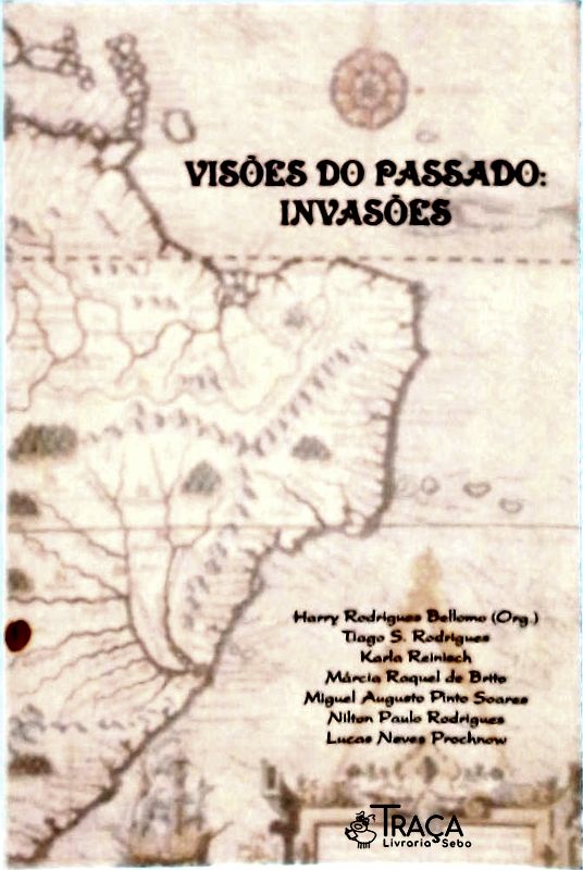 Visões do Passado: Invasões
