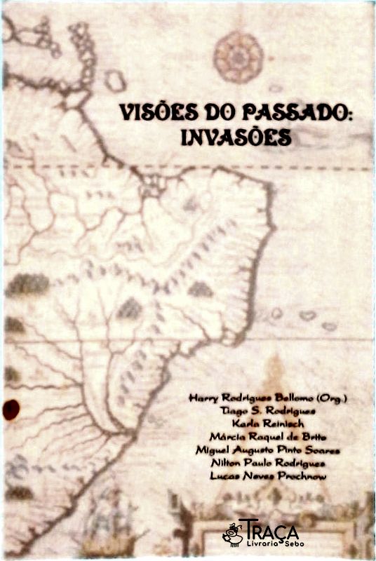 Visões do Passado: Invasões