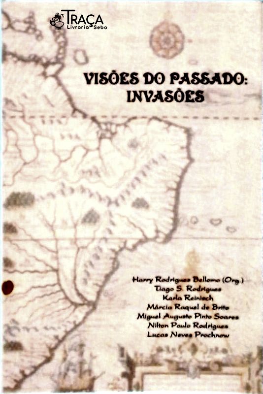 Visões do Passado: Invasões