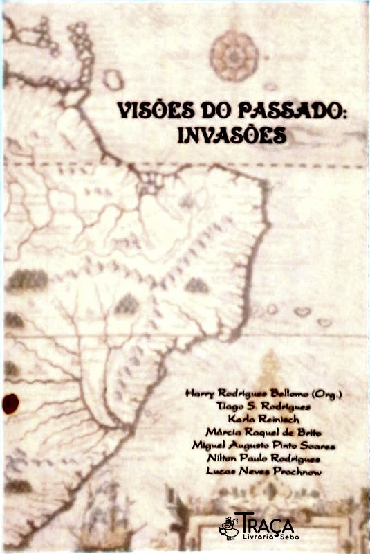 Visões do Passado: Invasões