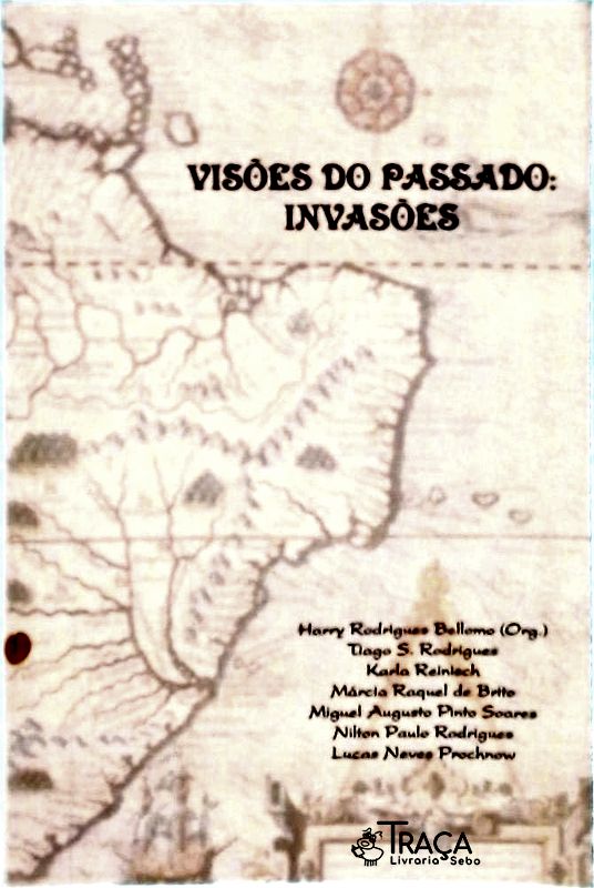 Visões do Passado: Invasões
