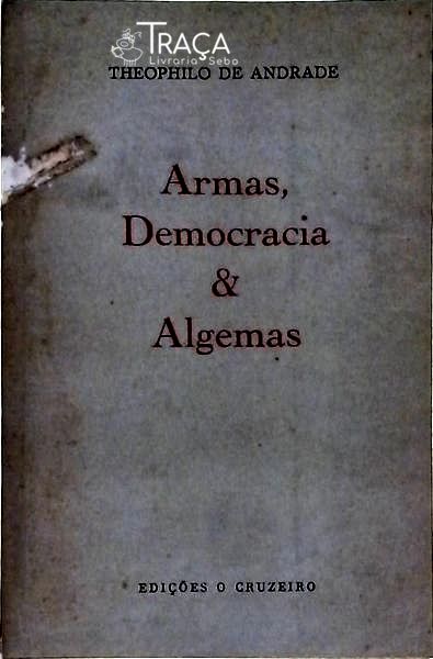 Armas, Democracia e Algemas