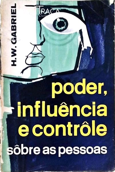 Poder, Influência e Controle Sôbre as Pessoas