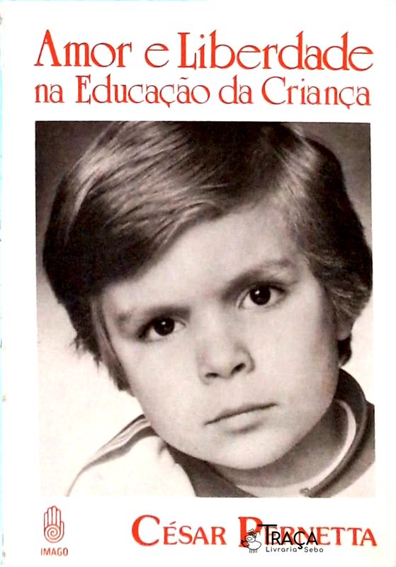 Amor e Liberdade Na Educação da Criança