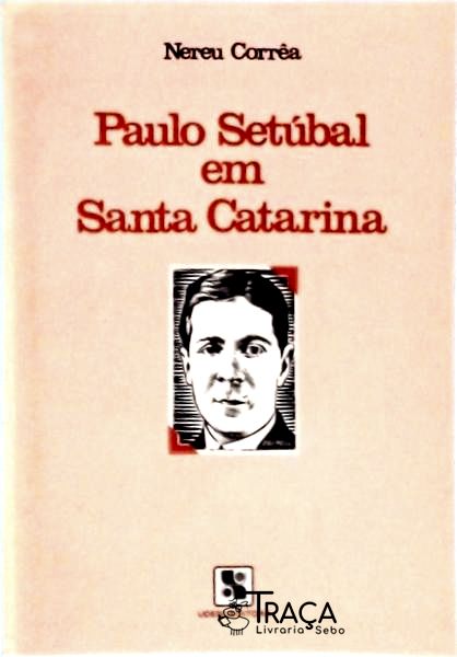 Paulo Setúbal em Santa Catarina