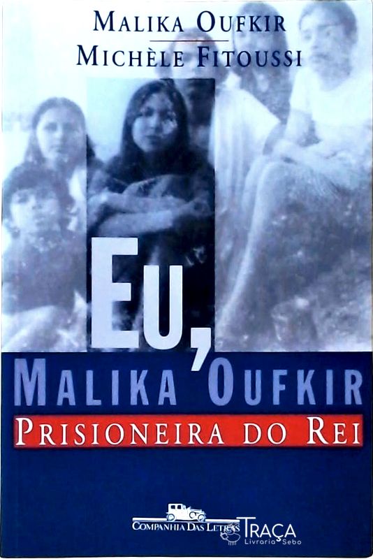 Eu, Malika Oufkir, Prisioneira do Rei