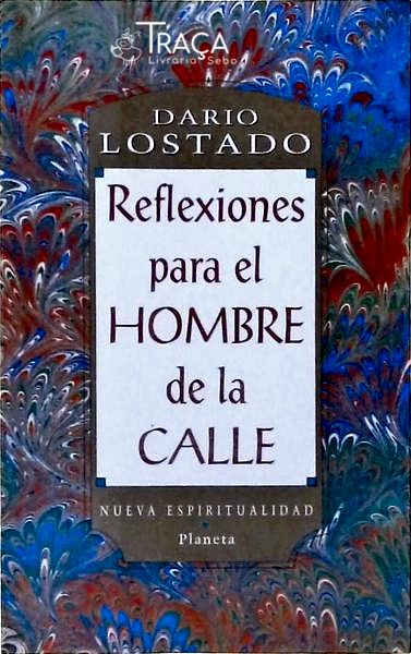 Reflexiones para El Hombre de La Calle