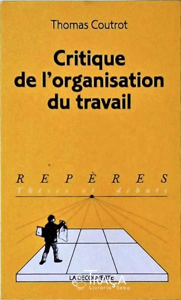 Critique de Lorganisation Du Travail