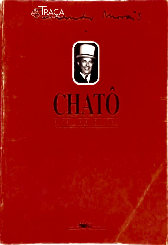 Chatô: O Rei do Brasil