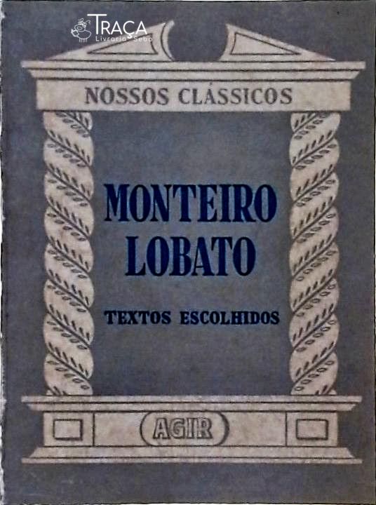 Monteiro Lobato - Textos Escolhidos