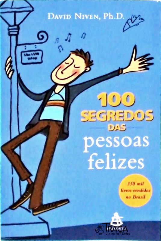 Os 100 Segredos das Pessoas Felizes