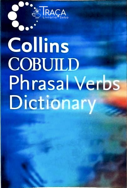 Collins Cobuild Phrasal Verbs Dictionary