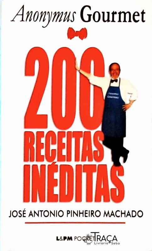 Anonymus Gourmet: 200 Receitas Inéditas