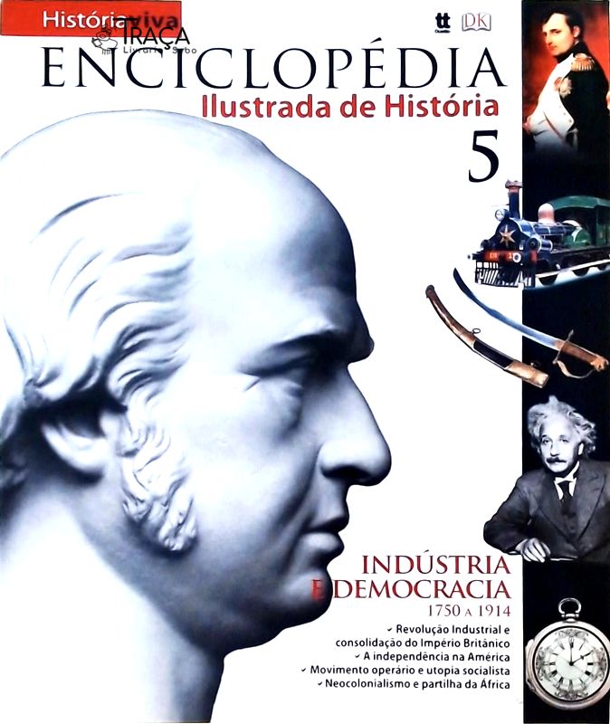 Enciclopédia Ilustrada de História - Indústria e Democracia