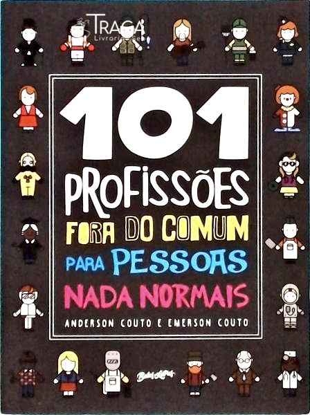 101 Profissões Fora do Comum para Pessoas Nada Normais