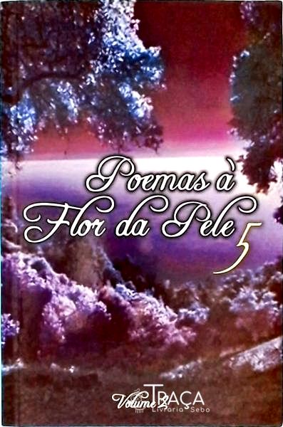 Poemas À Flor da Pele - Vol 2