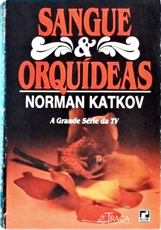 Sangue e Orquídeas