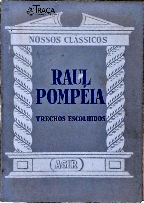 Nossos Clássicos - Raul Pompéia