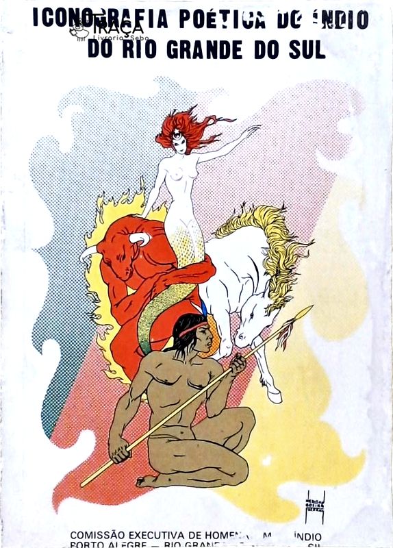Iconografia Poética do Índio do Rio Grande do Sul