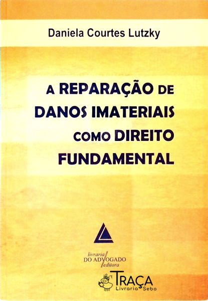 A Reparação de Danos Imateriais Como Direito Fundamental